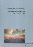 Die neuen Grundlagen des Arbeitsrechts - The New Foundations of Labour Law