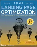 Landing Page-Optimierung: Der ultimative Leitfaden zum Testen und Optimieren für Conversions - Landing Page Optimization: The Definitive Guide to Testing and Tuning for Conversions