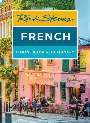 Rick Steves Französisch-Sprachführer & Wörterbuch - Rick Steves French Phrase Book & Dictionary