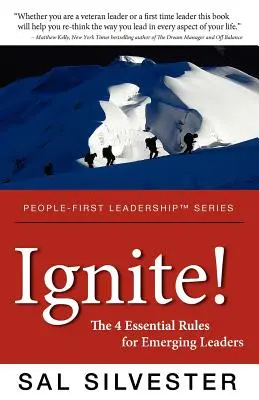 Entzünden! Die 4 wichtigsten Regeln für aufstrebende Führungspersönlichkeiten - Ignite!: The 4 Essential Rules for Emerging Leaders