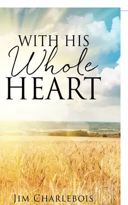 Mit ganzem Herzen - With His Whole Heart