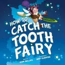 Wie man die Zahnfee fängt - How to Catch the Tooth Fairy