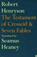 Testament von Cresseid & Sieben Fabeln - Übersetzt von Seamus Heaney - Testament of Cresseid & Seven Fables - Translated by Seamus Heaney