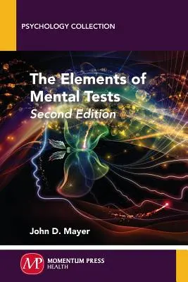 The Elements of Mental Tests, Zweite Auflage - The Elements of Mental Tests, Second Edition