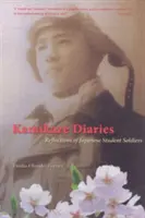 Kamikaze-Tagebücher: Reflexionen japanischer Studentensoldaten - Kamikaze Diaries: Reflections of Japanese Student Soldiers