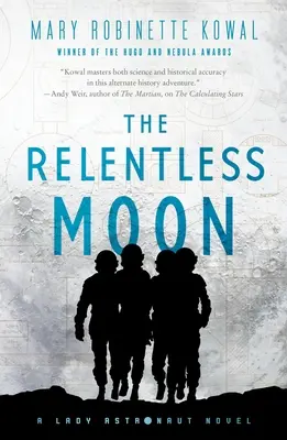 Der unerbittliche Mond: Ein Astronautinnen-Roman - The Relentless Moon: A Lady Astronaut Novel