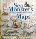 Seeungeheuer auf Landkarten des Mittelalters und der Renaissance - Sea Monsters on Medieval and Renaissance Maps