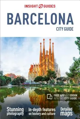 Insight Guides City Guide Barcelona (Reiseführer mit kostenlosem E-Book) - Insight Guides City Guide Barcelona (Travel Guide with Free Ebook)