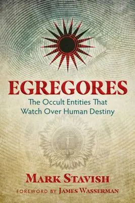 Egregoren: Die okkulten Wesenheiten, die über das menschliche Schicksal wachen - Egregores: The Occult Entities That Watch Over Human Destiny