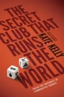 Der geheime Club, der die Welt regiert - Einblicke in die Bruderschaft der Rohstoffhändler - Secret Club That Runs the World - Inside the Fraternity of Commodity Traders