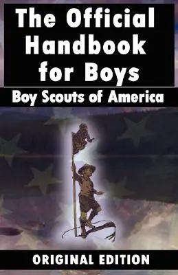 Boy Scouts of America: Das offizielle Handbuch für Jungen - Boy Scouts of America: The Official Handbook for Boys