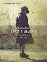 Kantate Memoria für die Kinder: Sopran, Bariton, Junge Stimmen, Chor & Orchester - Cantata Memoria for the Children: Soprano, Baritone, Young Voices, Chorus & Orchestra