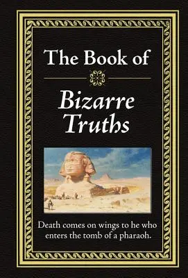 Das Buch der bizarren Wahrheiten - The Book of Bizarre Truths