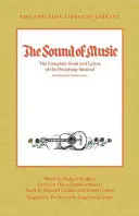 Der Klang der Musik: Das komplette Buch und die Texte des Broadway-Musicals die Applause Libretto Library - The Sound of Music: The Complete Book and Lyrics of the Broadway Musical the Applause Libretto Library