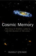 Das kosmische Gedächtnis: Die Geschichte von Atlantis, Lemuria und der Teilung der Geschlechter (Cw 11) - Cosmic Memory: The Story of Atlantis, Lemuria, and the Division of the Sexes (Cw 11)