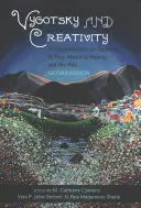 Vygotsky und die Kreativität; Ein kulturhistorischer Ansatz zu Spiel, Sinnstiftung und Kunst, Zweite Auflage - Vygotsky and Creativity; A Cultural-historical Approach to Play, Meaning Making, and the Arts, Second Edition