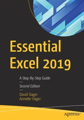 Essential Excel 2019: Eine Schritt-für-Schritt-Anleitung - Essential Excel 2019: A Step-By-Step Guide