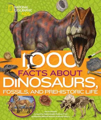 1.000 Fakten über Dinosaurier, Fossilien und prähistorisches Leben - 1,000 Facts about Dinosaurs, Fossils, and Prehistoric Life