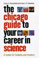 Der Chicagoer Leitfaden für Ihre wissenschaftliche Karriere: Ein Toolkit für Studenten und Postdocs - The Chicago Guide to Your Career in Science: A Toolkit for Students and Postdocs