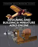 Entwurf und Bau eines Miniatur-Flugzeugmotors - Designing and Building a Miniature Aero-Engine