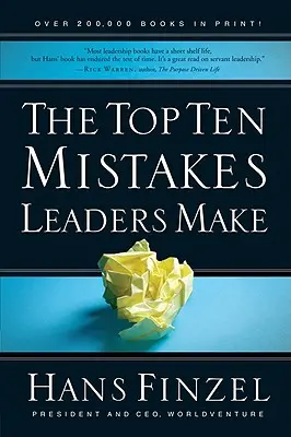 Die zehn größten Fehler, die Führungskräfte machen - The Top Ten Mistakes Leaders Make