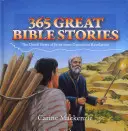 365 großartige Bibelgeschichten: Die gute Nachricht von Jesus von der Genesis bis zur Offenbarung - 365 Great Bible Stories: The Good News of Jesus from Genesis to Revelation