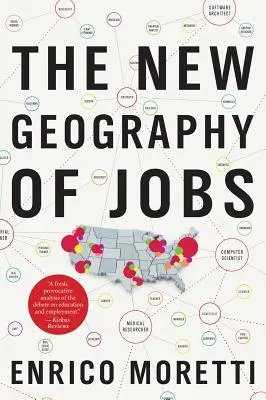 Die neue Geographie der Arbeitsplätze - The New Geography of Jobs