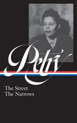 Ann Petry: Die Straße, die Enge (Loa #314) - Ann Petry: The Street, the Narrows (Loa #314)