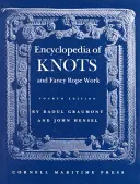 Enzyklopädie der Knoten und ausgefallenen Seilarbeiten - Encyclopedia of Knots and Fancy Rope Work