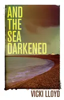 Das Meer verdunkelt sich - The Sea Darkened