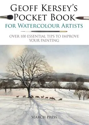 Geoff Kerseys Taschenbuch für Aquarellmaler: Über 100 wichtige Tipps zur Verbesserung Ihrer Malerei - Geoff Kersey's Pocket Book for Watercolour Artists: Over 100 Essential Tips to Improve Your Painting