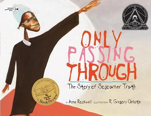 Nur auf der Durchreise: Die Geschichte von Sojourner Truth - Only Passing Through: The Story of Sojourner Truth