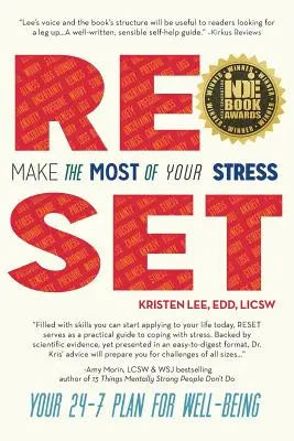 Zurücksetzen: Machen Sie das Beste aus Ihrem Stress: Ihr 24-7-Plan für Ihr Wohlbefinden - Reset: Make the Most of Your Stress: Your 24-7 Plan for Well-Being