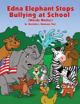 Edna Elefant stoppt Mobbing in der Schule (Simmons (Toy) Bernetta L.) - Edna Elephant Stops Bullying at School (Simmons (Toy) Bernetta L.)