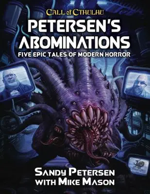 Petersens Abscheulichkeiten: Erzählungen von Sandy Petersen - Petersen's Abominations: Tales of Sandy Petersen