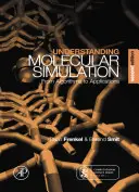 Molekulare Simulation verstehen - Von Algorithmen zu Anwendungen (Frenkel Daan (FOM Institut für Atom- und Molekularphysik, Niederlande)) - Understanding Molecular Simulation - From Algorithms to Applications (Frenkel Daan (FOM Institute for Atomic and Molecular Physics The Netherlands))