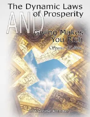 Die dynamischen Gesetze des Wohlstands UND Schenken macht reich - Sonderausgabe - The Dynamic Laws of Prosperity AND Giving Makes You Rich - Special Edition