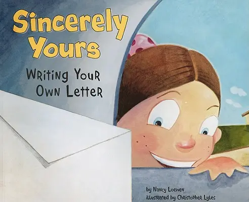 Mit freundlichen Grüßen: Einen eigenen Brief schreiben - Sincerely Yours: Writing Your Own Letter