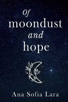 Von Mondstaub und Hoffnung - Of Moondust And Hope