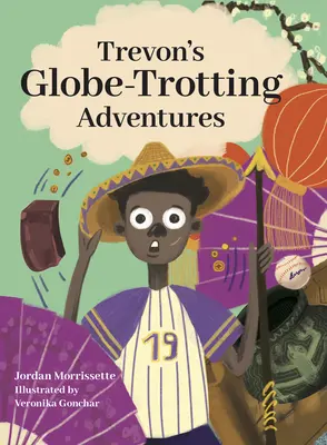 Trevons Reiseabenteuer rund um den Globus - Trevon's Globe-Trotting Adventures