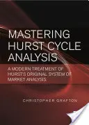 Beherrschung der Hurst'schen Zyklusanalyse: Eine moderne Behandlung von Hursts ursprünglichem System der Finanzmarktanalyse - Mastering Hurst Cycle Analysis: A Modern Treatment of Hurst's Original System of Financial Market Analysis