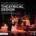 Einführung in das Theatermachen: Ein prozessorientierter Lehrplan für Kostüme, Bühnenbild und Beleuchtung - Teaching Introduction to Theatrical Design: A Process Based Syllabus in Costumes, Scenery, and Lighting