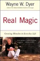 Echte Magie: Wunder im Alltag schaffen - Real Magic: Creating Miracles in Everyday Life