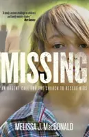 Vermisst: Ein dringender Aufruf an die Kirche, Kinder zu retten - Missing: An Urgent Call for the Church to Rescue Kids