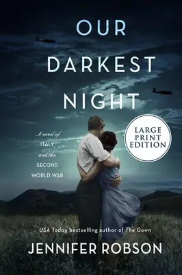 Unsere dunkelste Nacht: Ein Roman über Italien und den Zweiten Weltkrieg - Our Darkest Night: A Novel of Italy and the Second World War