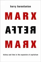 Marx nach Marx: Geschichte und Zeit in der Expansion des Kapitalismus - Marx After Marx: History and Time in the Expansion of Capitalism