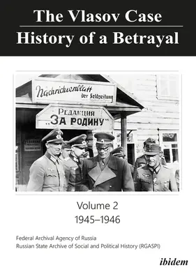 Der Fall Wlassow: Geschichte eines Verrats: Band 2: 1945-1946 - The Vlasov Case: History of a Betrayal: Volume 2: 1945-1946