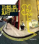 Unbetitelt. III: Das ist Straßenkunst - Untitled. III: This Is Street Art