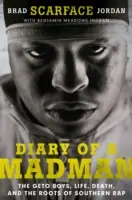 Tagebuch eines Verrückten: Die Geto Boys, Leben, Tod und die Wurzeln des Southern Rap - Diary of a Madman: The Geto Boys, Life, Death, and the Roots of Southern Rap