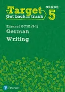 Target Grade 5 Writing Edexcel GCSE (9-1) Deutsch Arbeitsbuch - Target Grade 5 Writing Edexcel GCSE (9-1) German Workbook